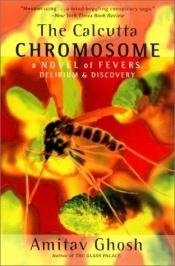 book cover of The Calcutta Chromosome by Амитав Гош