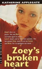 book cover of Making Out 26: Zoey's Broken Heart by K.A. Applegate