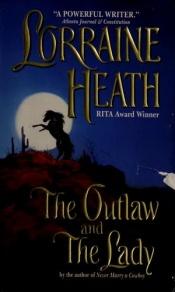 book cover of The Outlaw and the Lady (Avon Romantic Treasures.) by Lorraine Heath