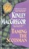 Taming the Scotsman (MacAllisters, 4; Brotherhood, 2)