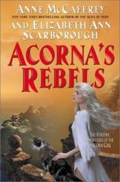 book cover of Acorna's Rebels (Bk. 6) by Энн Маккефри