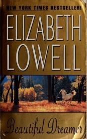 book cover of Beautiful Dreamer (also published as Valley of the Sun) by Elizabeth Lowell