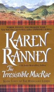 book cover of unread-The Irresistible MacRae: Book Three of The Highland Lords by Karen Ranney