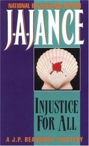 book cover of Injustice for All by J. A. Jance