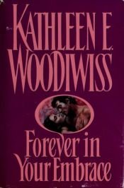 book cover of Voor eeuwig in jouw armen by Kathleen E. Woodiwiss