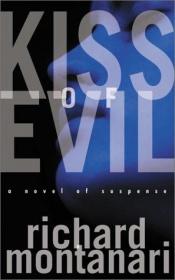 book cover of Kiss of Evil by Richard Montanari