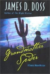 book cover of Grandmother Spider : a Charlie Moon mystery by James D. Doss