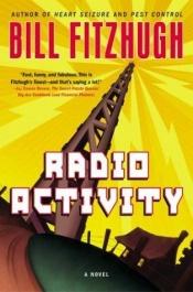 book cover of Radio Activity (2004) by Bill Fitzhugh