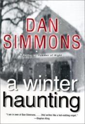 book cover of A Winter Haunting by Dan Simmons