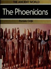 book cover of The Phoenicians (The Ancient World) by Pamela Odijk