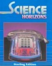 book cover of Science Horizons: Sterling Level 3 by Harcourt School