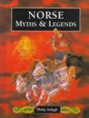 book cover of Norse myths & legends by Philip Ardagh