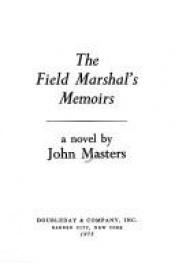 book cover of The field marshal's memoirs; a novel by John Masters