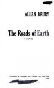 book cover of The Roads of Earth by Allen Drury