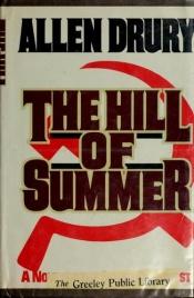 book cover of The Hill of Summer by Allen Drury