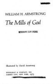 book cover of The mills of God by William Howard Armstrong