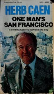 book cover of One Man's San Francisco by Herb Caen