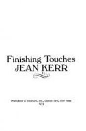 book cover of Finishing Touches by Jean Kerr