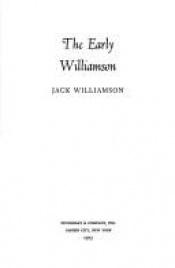 book cover of The Early Williamson by Jack Williamson