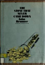 book cover of The Stone That Never Came Down by John Brunner