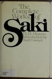 book cover of The Complete Works of Saki With an Introduction by Noel Coward by Саки