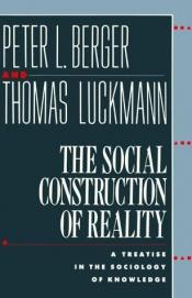 book cover of The Social Construction of Reality by Питер Людвиг Бергер