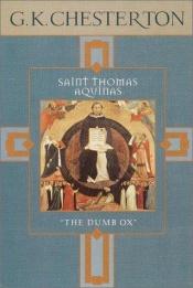 book cover of Saint Thomas Aquinas: the dumb ox by जी.के. चेस्टरटन