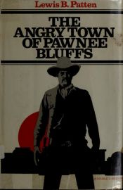 book cover of The angry town of Pawnee Bluffs (G.K. Hall large print books series) by Lewis B. Patten