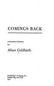 book cover of Comings back: A sequence of poems by Albert Goldbarth