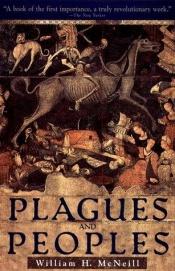 book cover of Plagues and Peoples by William Hardy McNeill