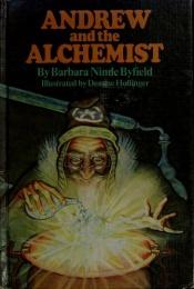 book cover of Andrew and the alchemist by Barbara Byfield