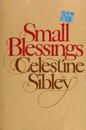 book cover of Small blessings by Celestine Sibley