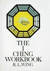 book cover of The Yi jing workbook by R. L Wing