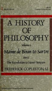 book cover of A History of Philosophy: Volume 9, Part I: Maine de Biran to Sartre: The Revolution to Henri Bergson by Frederick Copleston