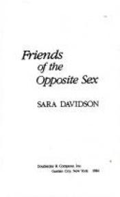 book cover of Friends of the Opposite Sex by Sara Davidson