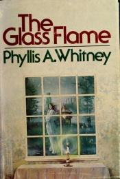 book cover of The glass flame by Phyllis Whitney
