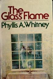 book cover of The glass flame by Phyllis A. Whitney