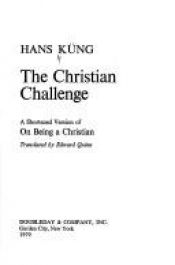book cover of The Christian challenge: A shortened version of On being a Christian by Hans Küng
