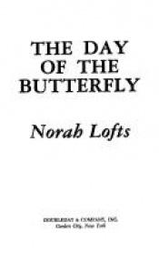 book cover of The Day of the Butterfly by Norah Lofts