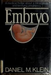 book cover of Embryo by Daniel M. Klein