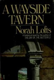 book cover of A wayside tavern by Norah Lofts