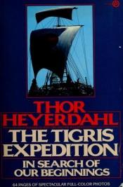 book cover of The Tigris expedition by Thor Heyerdahl