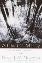 book cover of A Cry for Mercy: Prayers From the Genesee by Henri Nouwen