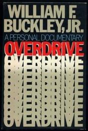 book cover of Overdrive: A Personal Documentary by William F. Buckley, Jr.