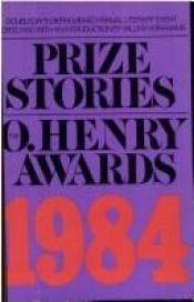 book cover of Prize Stories 1984: by William Abrahams