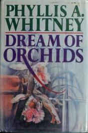 book cover of Dream of Orchids by Phyllis A. Whitney