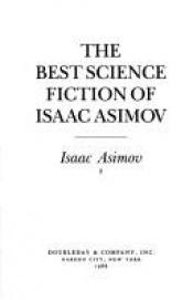 book cover of The Best Science Fiction of Isaac Asimov by Ајзак Асимов