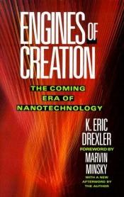book cover of Engines of Creation: the Coming Era of Nanotechnology by Ерик Дрекслер