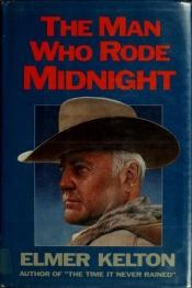 book cover of The man who rode midnight by Elmer Kelton