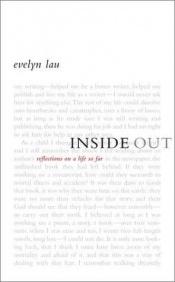 book cover of Inside out : reflections on a life so far by Evelyn Lau